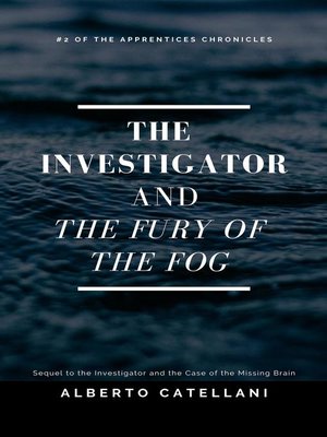 cover image of The Investigator and the Fury of the Fog